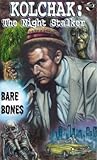 Kolchak the Night Stalker: Bare Bones