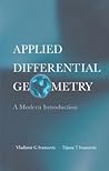 APPLIED DIFFERENTIAL GEOMETRY: A MODERN INTRODUCTION