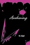 Awakening by K. Lippi