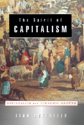 The Spirit of Capitalism: Nationalism and Economic Growth (Hardcover)