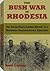 The Bush War in Rhodesia: The Extraordinary Combat Memoir of a Rhodesian Reconnaissance Specialist