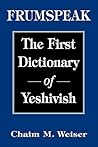 Frumspeak: The First Dictionary of Yeshivish