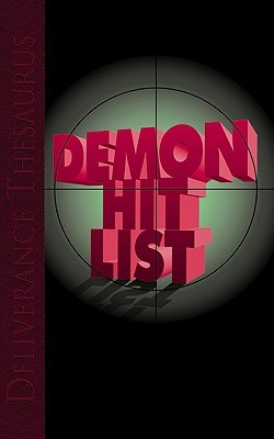 Deliverance Thesaurus: Demon Hit List (Paperback)