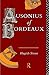 Ausonius of Bordeaux by Hagith Sivan
