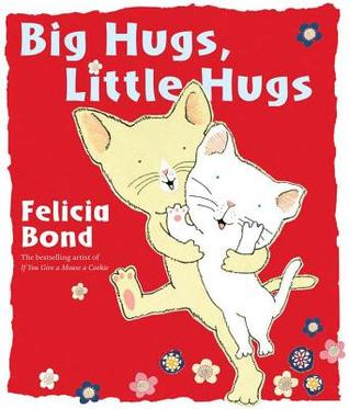 Big Hugs, Little Hugs (Hardcover)