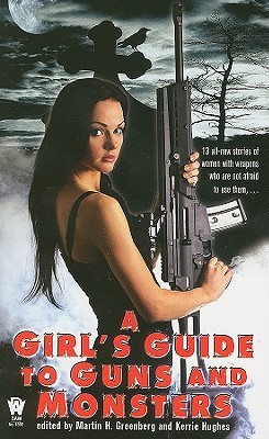 A Girl's Guide to Guns and Monsters (Mass Market Paperback)