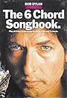 Bob Dylan - The 6 Chord Songbook