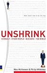Unshrink: Yourself, Other People, Business, the World