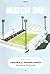 Match Day: Official Football Programmes: Post-war to Premiership