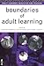 Boundaries of Adult Learning