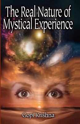 The Real Nature of Mystical Experience (Paperback)