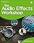 The Audio Effects Workshop
