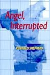 Angel, Interrupted (Pitt Poetry Series)