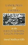 Landlords and Farmers in the Hudson-Mohawk Region, 1790–1850 Landlords and Farmers in the Hudson-Mohawk Region, 1790–1850