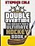 Double Overtime: The Hockey Fan's Ultimate Hockey Book