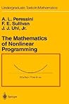 The Mathematics of Nonlinear Programming (Undergraduate Texts in Mathematics) The Mathematics of Nonlinear Programming (Undergraduate Texts in Mathematics)