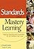 Standards and Mastery Learning: Aligning Teaching and Assessment So All Children Can Learn