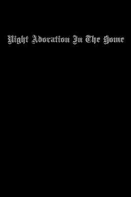 Night Adoration in the Home (Paperback)