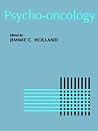 Psycho-Oncology by Jimmie C. Holland