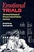 Emotional Trials: Moral Dilemmas of Women Criminal Defense Attorneys (New England Gender, Crime & Law)