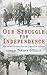 Our Struggle For Independence by Terence O'Reilly