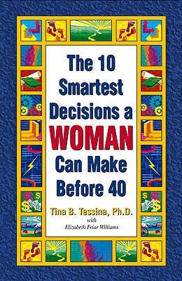 The 10 Smartest Decisions a Woman Can Make Before 40 (Paperback)