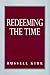 Redeeming the Time