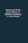 Aspects and Issues in the History of Children's Literature (Contributions to the Study of World Literature)