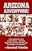 Arizona Adventures by Marshall Trimble