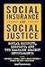 Social Insurance and Social Justice: Social Security, Medicare and the Campaign Against Entitlements