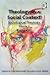 Theology in a Social Context: Sociological Theology, Volume 1