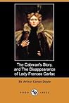 The Cabman's Story, and the Disappearance of Lady Frances Carfax by Arthur Conan Doyle