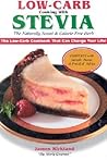 Low-Carb Cooking With Stevia: The Naturally Sweet & Calorie - Free Herb Low-Carb Cooking With Stevia: The Naturally Sweet & Calorie - Free Herb