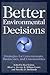 Better Environmental Decisions: Strategies for Governments, Businesses, and Communities (Minnesota Series in Environmental Decision Making)