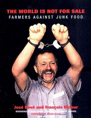 The World Is Not for Sale: Farmers Against Junk Food (Hardcover)