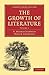 The Growth of Literature (Cambridge Library Collection - Literary Studies)