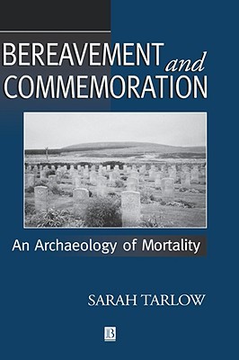 Bereavement and Commemoration: The Archaeology of Mortality (Paperback)