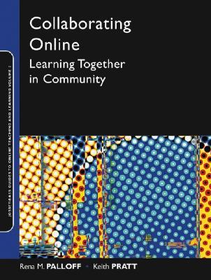 Collaborating Online: Learning Together in Community (Paperback)