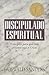 Discipulado Espiritual by J. Oswald Sanders