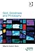 God, Goodness and Philosophy (The British Society for the Philosophy of Religion Series)