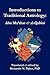 Introductions to Traditional Astrology by Benjamin N. Dykes