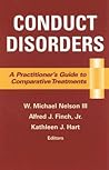 Conduct Disorders: A Practitioner's Guide to Comparative Treatments (Springer Series on Comparative Treatmnts f/ Psych Disord) Conduct Disorders: A Practitioner's Guide to Comparative Treatments (Springer Series on Comparative Treatmnts f/ Psych Disord)