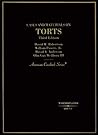 Cases And Materials On Torts (American Casebook Series)