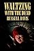 Waltzing With the Dead: Poe...