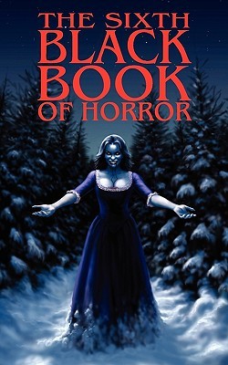 The Sixth Black Book of Horror (Paperback)