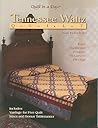 Tennessee Waltz Quilt Tennessee Waltz Quilt
