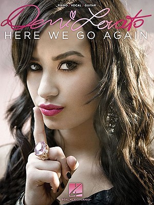 Demi Lovato - Here We Go Again Piano, Vocal and Guitar Chords (Paperback)