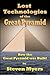 Lost Technologies of the Great Pyramid: How the Great Pyramid was built!