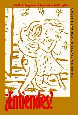 ¿Entiendes?: Queer Readings, Hispanic Writings (Series Q)