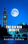 The Big Ben Minute: The History and Significance of the Big Ben Silent Minute Observance